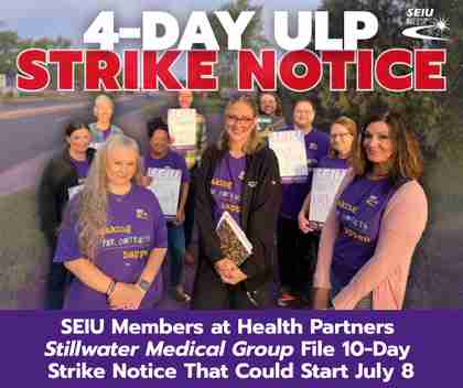 10-Day Strike Notice: HealthPartners SMG Workers File Notice for Potential 4-Day ULP Strike That Could Start July 8
