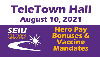 TeleTown Hall - Hero Pay and Vaccine Mandates